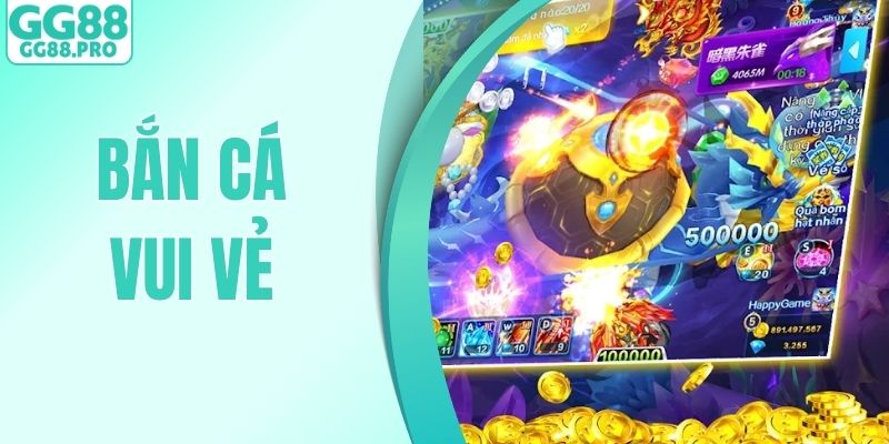 Bắn Cá Vui Vẻ - Đồ Họa Siêu Đỉnh, Tiền Thưởng Siêu Lớn