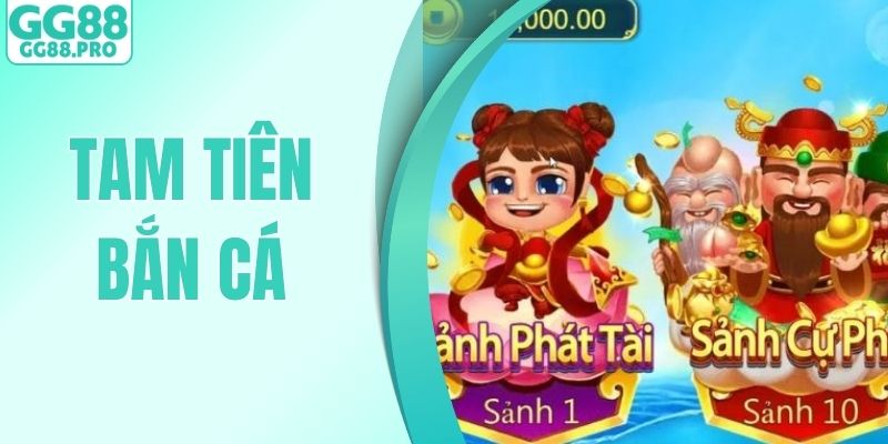 Tam Tiên Bắn Cá - Tính Năng Và Phương Pháp Chơi Hiệu Quả