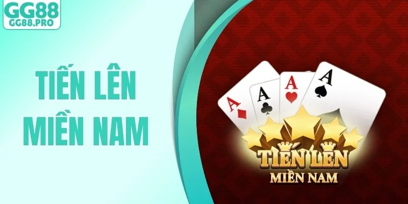 Tiến Lên Miền Nam - Thăng Hoa Cảm Xúc Trong Từng Nước Bài